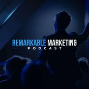 Podcast Remarkable Marketing Podcast