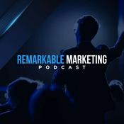 Podcast Remarkable Marketing Podcast