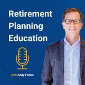 Podcast Retirement Planning Education, with Andy Panko