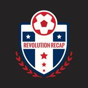 Podcast Revolution Recap - A podcast about the New England Revolution