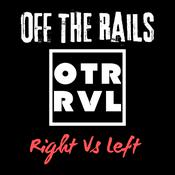Podcast Off the Rails: Right Versus Left
