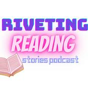 Podcast Riveting Reading