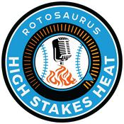 Podcast High Stakes Heat - Fantasy Baseball