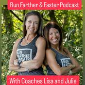 Podcast Run Farther &amp; Faster — The Podcast with Coaches Lisa Levin and Julie Sapper