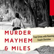 Podcast Murder, Mayhem, & Miles