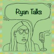 Podcast Ryan Talks