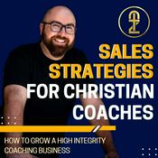 Podcast Sales Strategies for Christian Coaches