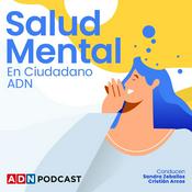 Podcast Salud Mental en Ciudadano ADN