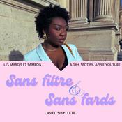 Podcast Sans Filtre et Sans Fards