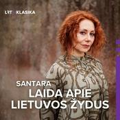 Podcast Santara. Laida apie Lietuvos žydus