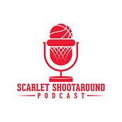 Podcast Scarlet Shootaround Podcast