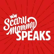 Podcast Scary Mommy Speaks