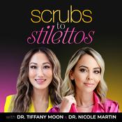 Podcast Scrubs to Stilettos