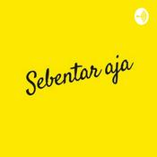 Podcast Sebentar Aja