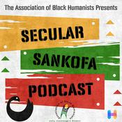 Podcast Secular Sankofa Podcast: Black Humanist Voices from the Association of Black Humanists