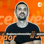 Podcast Seja Você Investidor