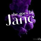 Podcast She Goes by Jane: A True Crime Podcast