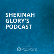 Podcast Shekinah Glory's Podcast