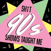 Podcast Shit 90s Shows Taught Me | Felicity/ Buffy the Vampire Slayer/ Boy Meets World / Dawson's Creek/ 90s TV