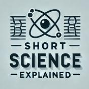 Podcast Short Science Explained