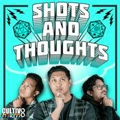 Podcast Shots and Thoughts