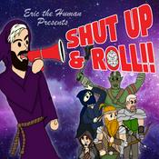 Podcast Shut Up & Roll! A D&D Podcast!