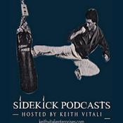 Podcast Sidekicks podcast hosted by Keith Vitali