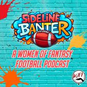 Podcast Sideline Banter - A Women of Fantasy Football Show