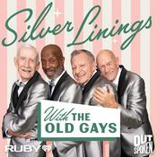 Podcast Silver Linings with The Old Gays