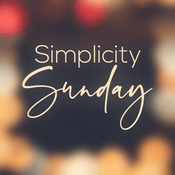 Podcast Simplicity Sunday Podcast