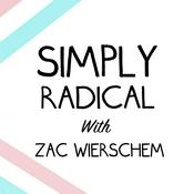 Podcast Simply Radical with Zac Wierschem