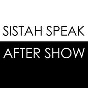 Podcast Sistah Speak: After Show