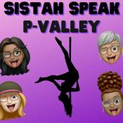 Podcast Sistah Speak: P-Valley