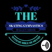 Podcast Skating gymnastics and ballet show with humble husband