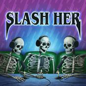 Podcast SLASH HER