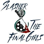 Podcast Slasher &amp; the Final Girls