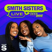 Podcast Smith Sisters Live Deep Dive