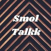 Podcast Smol Talkk
