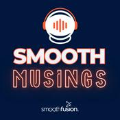 Podcast Smooth Musings