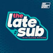 Podcast The Late Sub with Claire Watkins