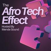 Podcast THE AFRO TECH EFFECT w/ mendé sound