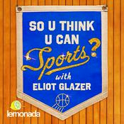 Podcast So U Think U Can Sports?