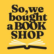 Podcast So, We Bought a Book Shop
