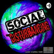 Podcast Social Disturbancing
