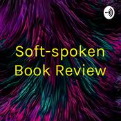 Podcast Soft-spoken Book Review