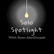 Podcast Solo Spotlight with Ryan MacDougall