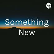 Podcast Something New