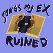 Podcast Songs My Ex Ruined