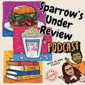 Podcast Sparrow's Under Review
