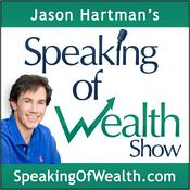 Podcast Speaking Of Wealth with Jason Hartman